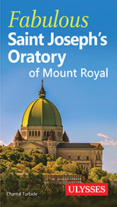 Ulysse Fabulous Saint Joseph's Oratory - Ulysses travel guide